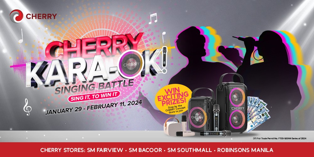 JOIN THE CHERRY KARA-OK SINGING BATTLE AND WIN THE CHERRY WIRELESS KARAOKE DYNAMIC PLUS MORE EXCITING PRIZES